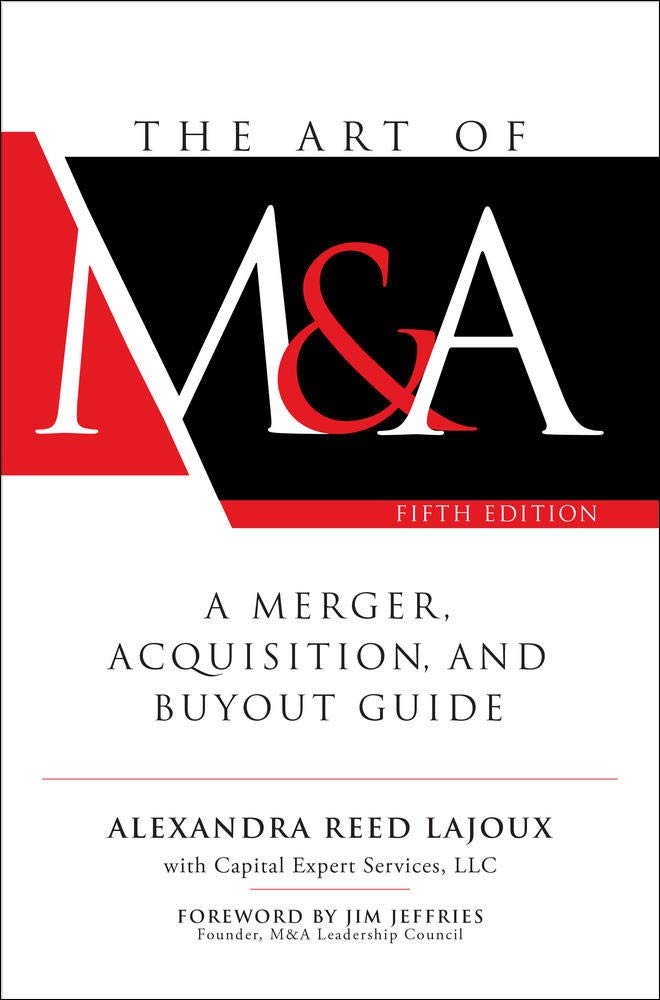 The Art Of Ma A Merger Acquisition And Buyout Guide 5th Edition Alexandra Reed Lajoux