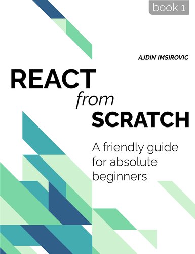 React From Scratch A Friendly Guide For Absolute Beginners Ajdin Imsirovic