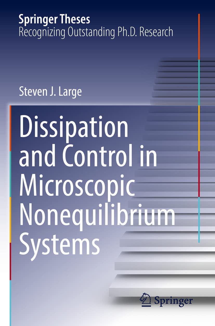 Dissipation And Control In Microscopic Nonequilibrium Systems Steven J Large