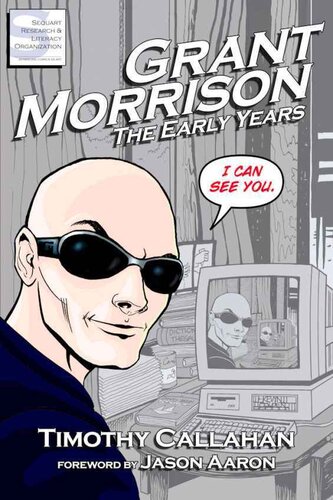 Grant Morrison The Early Years 3rd Edition Timothy Callahan