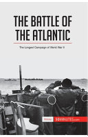 The Battle Of The Atlantic The Longest Campaign Of World War Ii 50minutes
