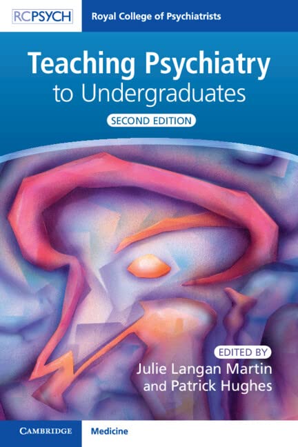 Teaching Psychiatry To Undergraduates 2nd Edition Patrick Hughes