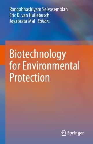 Biotechnology For Environmental Protection Rangabhashiyam Selvasembian
