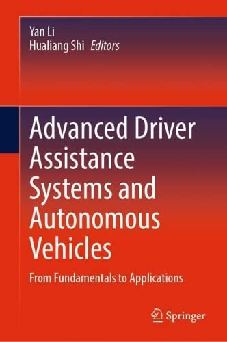 Advanced Driver Assistance Systems And Autonomous Vehicles From Fundamentals To Applications Yan Li