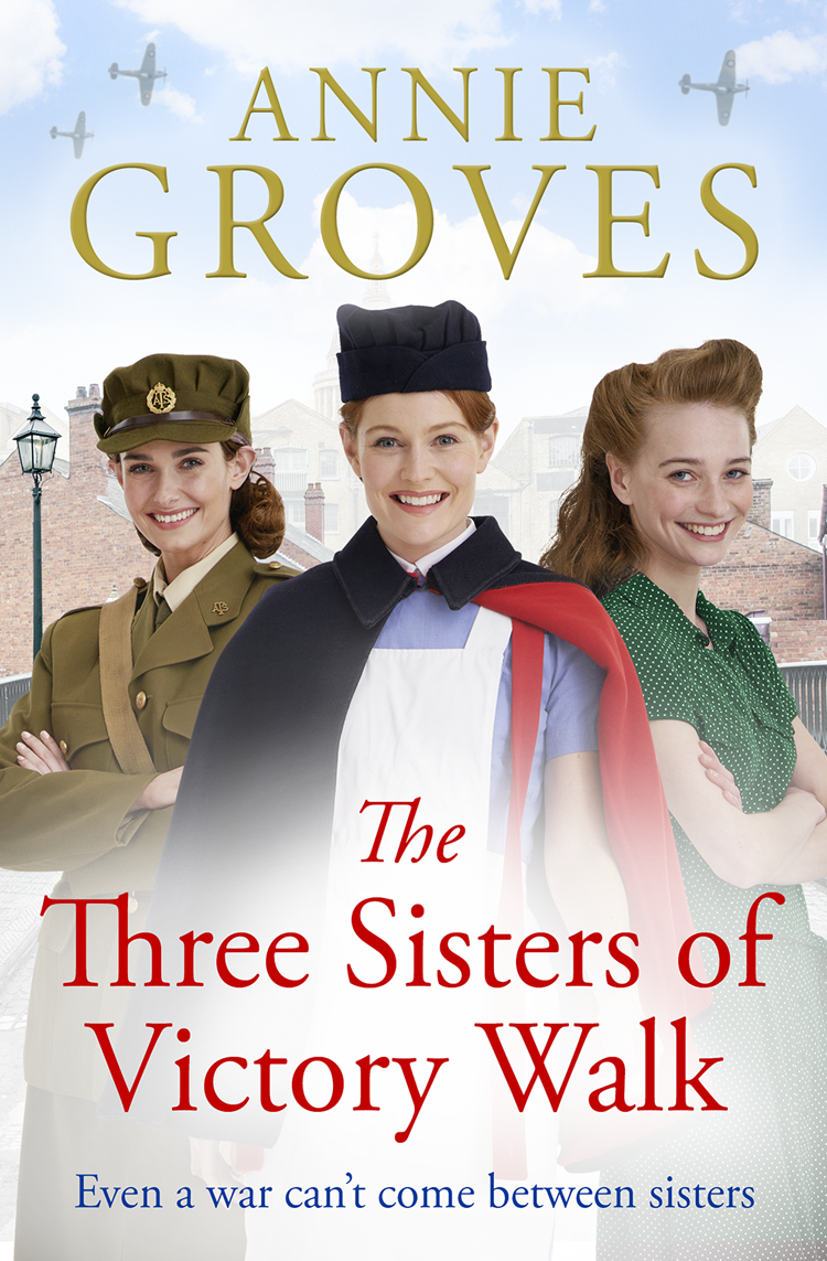 The Three Sisters Of Victory Walk Annie Groves