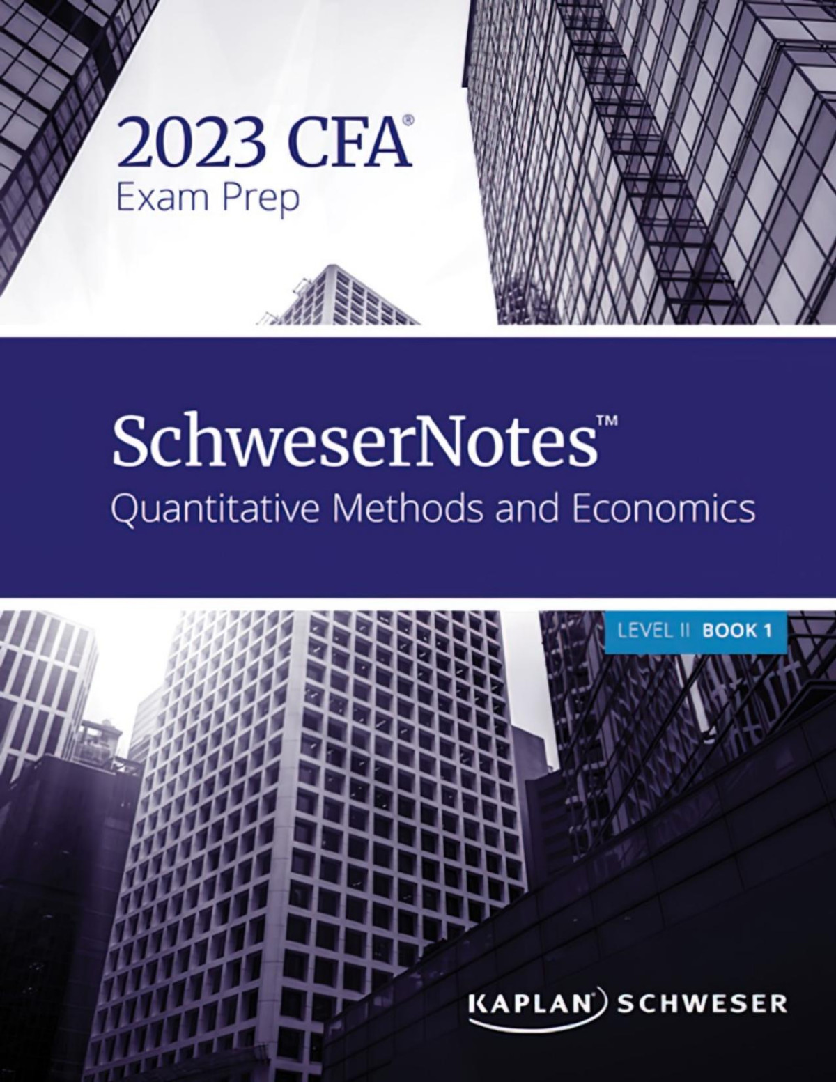 Schwesernotes 2023 Level Ii Cfa Book 1 Quantitative Methods And Economics 1st Edition Kaplan Schweser