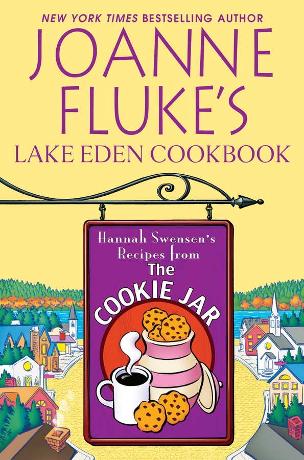 Joanne Flukes Lake Eden Cookbook Hannah Swensens Recipes From The Cookie Jar Joanne Fluke