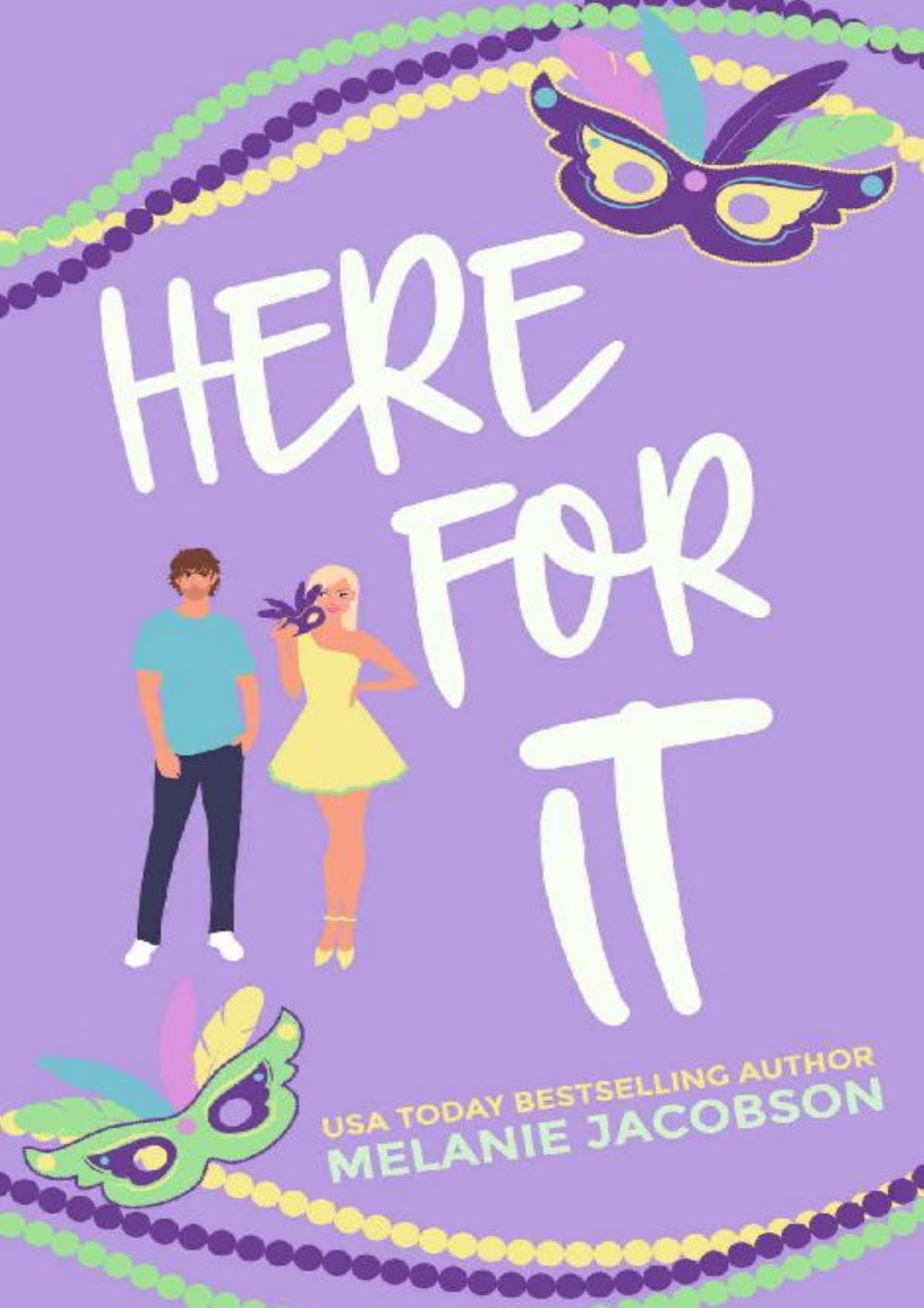 Here For It A Romantic Comedy Love In New Orleans Book 2 Melanie Jacobson
