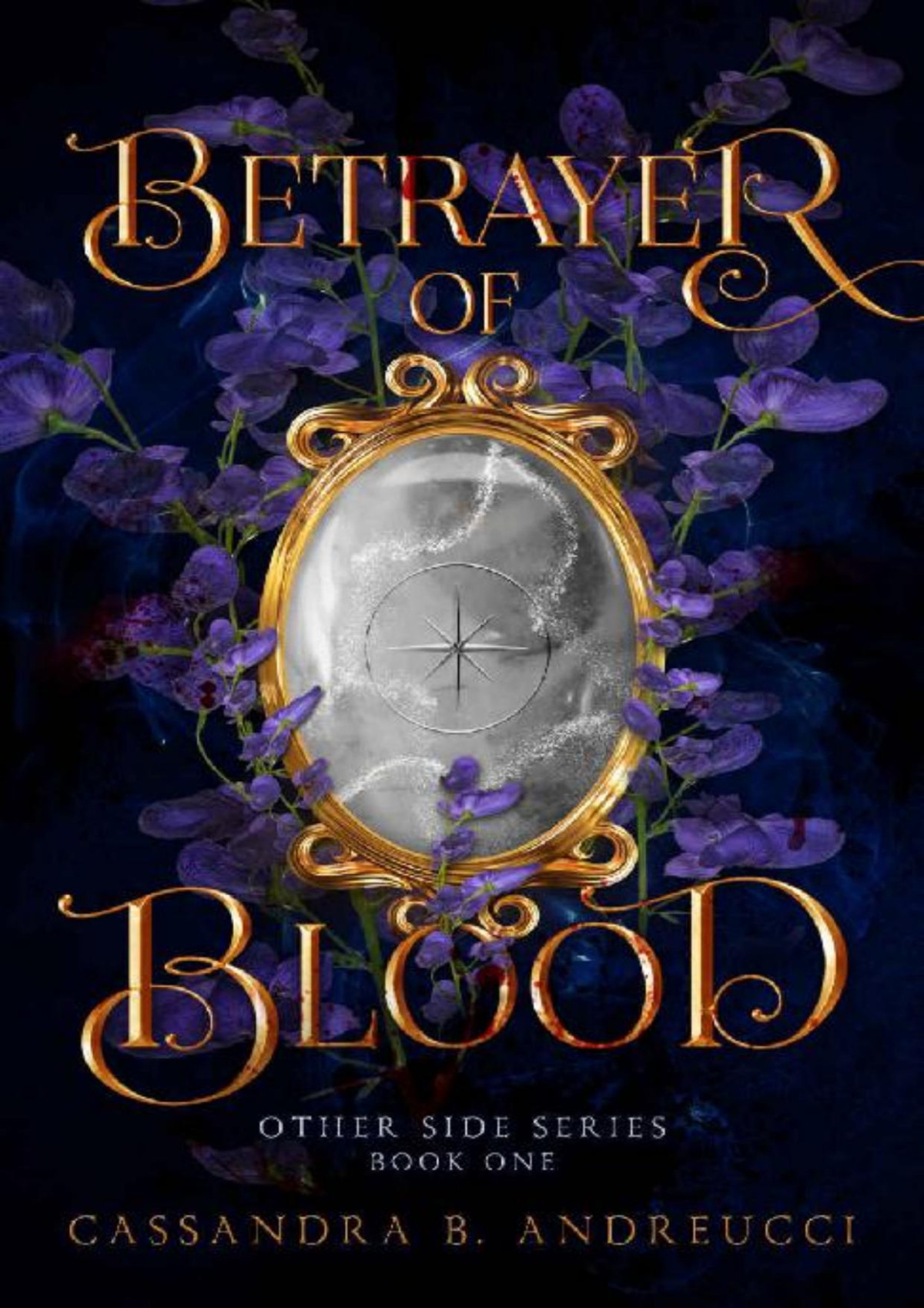 Betrayer Of Blood Book 1 Cassandra B Andreucci