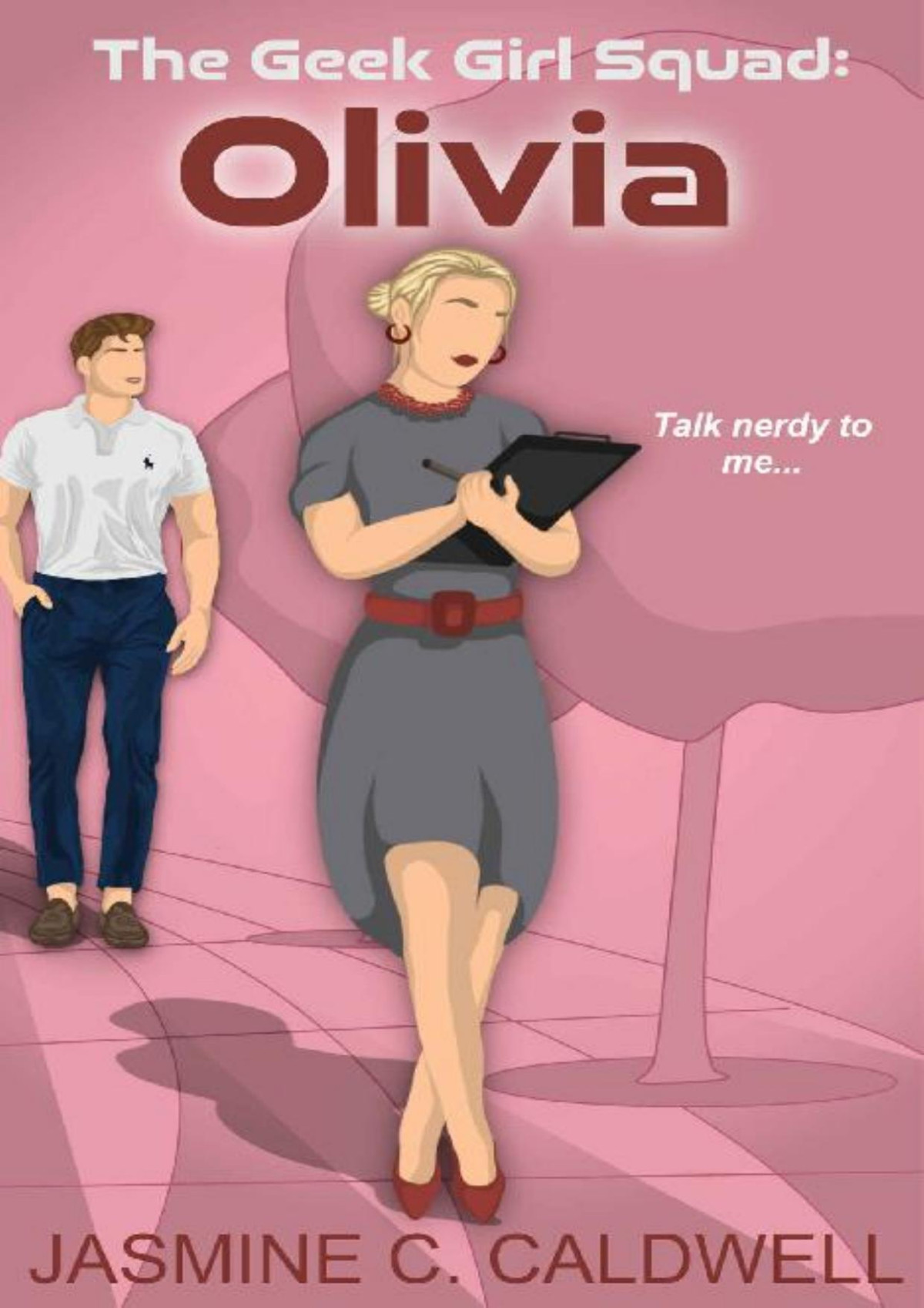 The Geek Girl Squad Olivia A Fake Relationship Nerd Jock Romance Jasmine C Caldwell