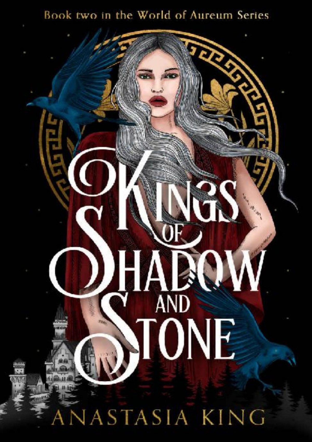Kings Of Shadow And Stone World Of Aureum Series Book Two Anastasia King