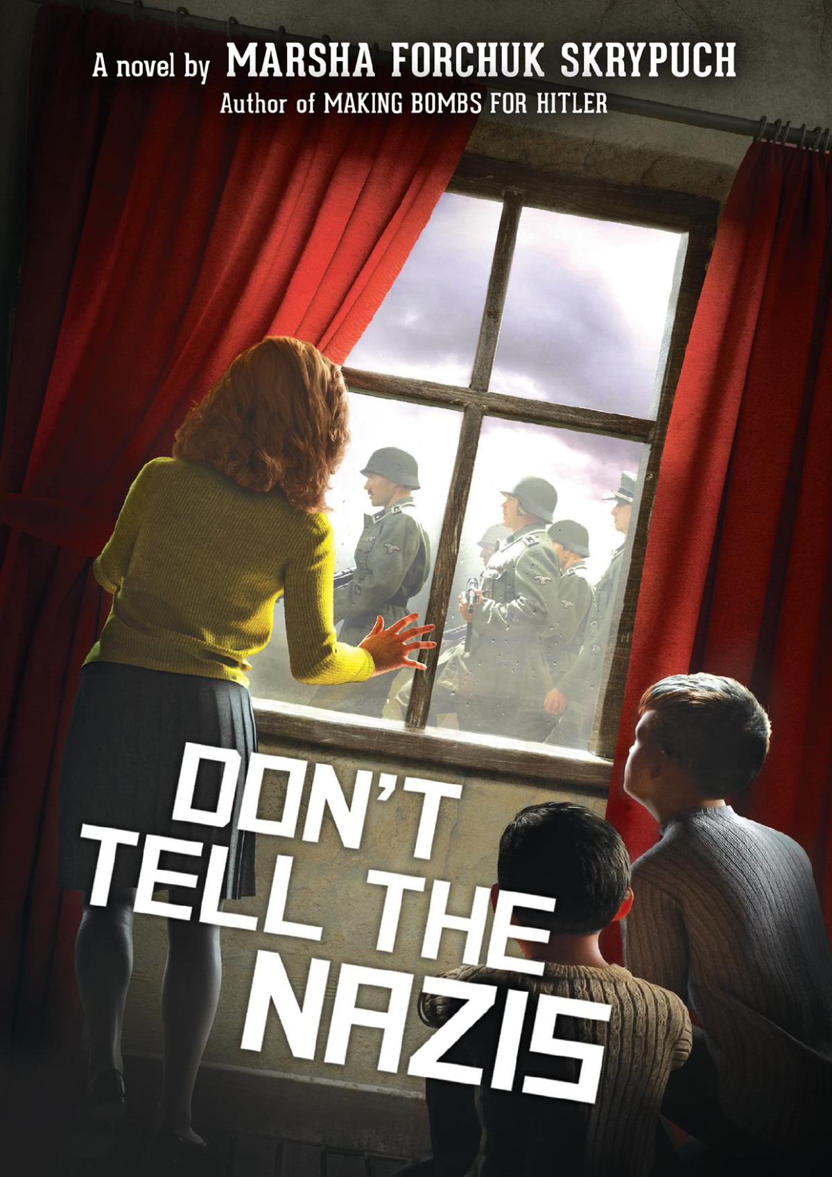 Dont Tell The Nazis Marsha Forchuk Skrypuch