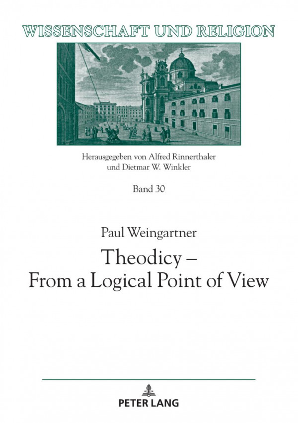 Theodicy From A Logical Point Of View Paul Weingartner