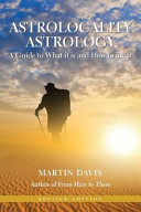 Astrolocality Astrology A Guide To What It Is And How To Use It Martin Davis