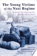 The Young Victims Of The Nazi Regime Migration The Holocaust And Postwar Displacement 1st Edition Simone Gigliotti
