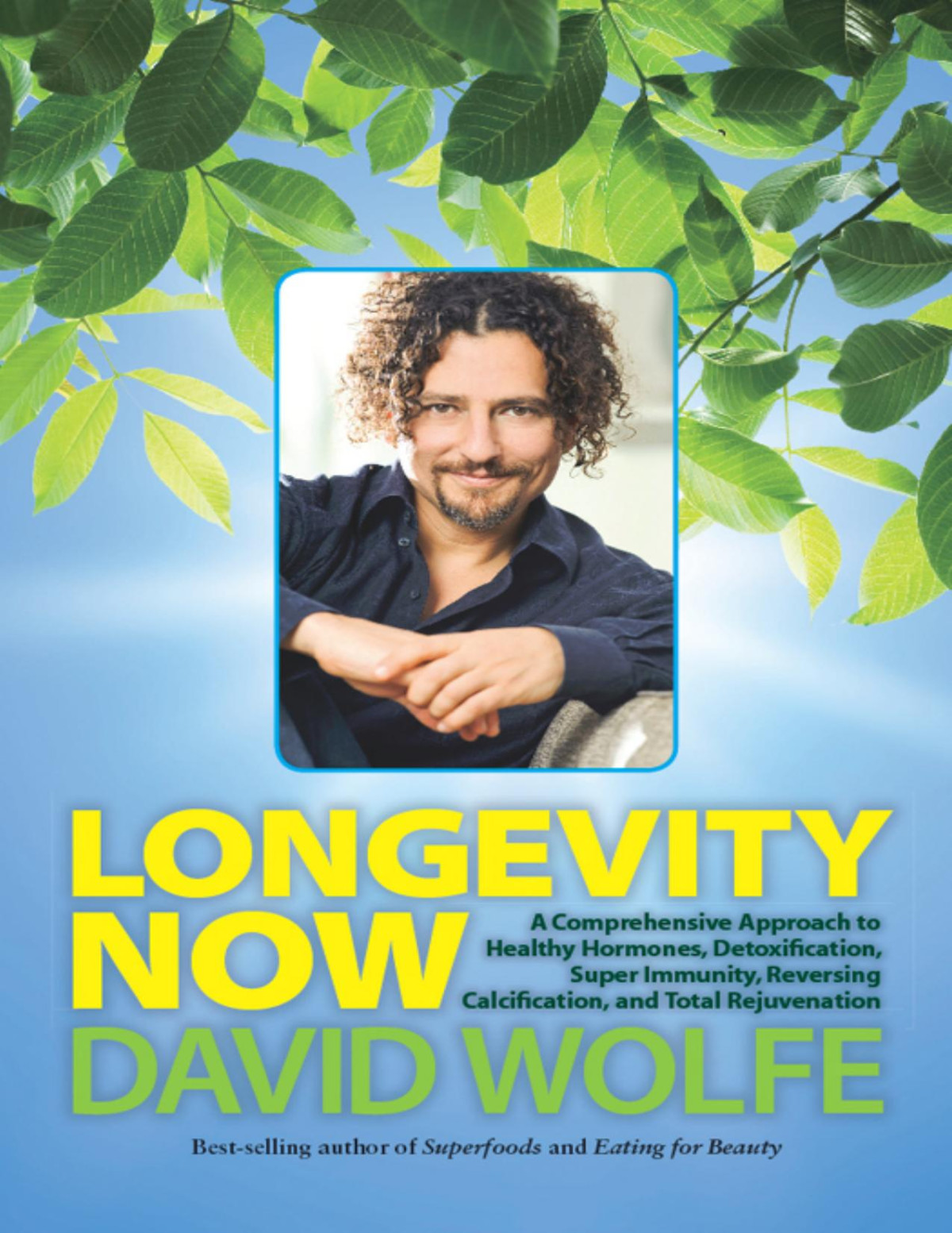 Longevity Now David Wolfe