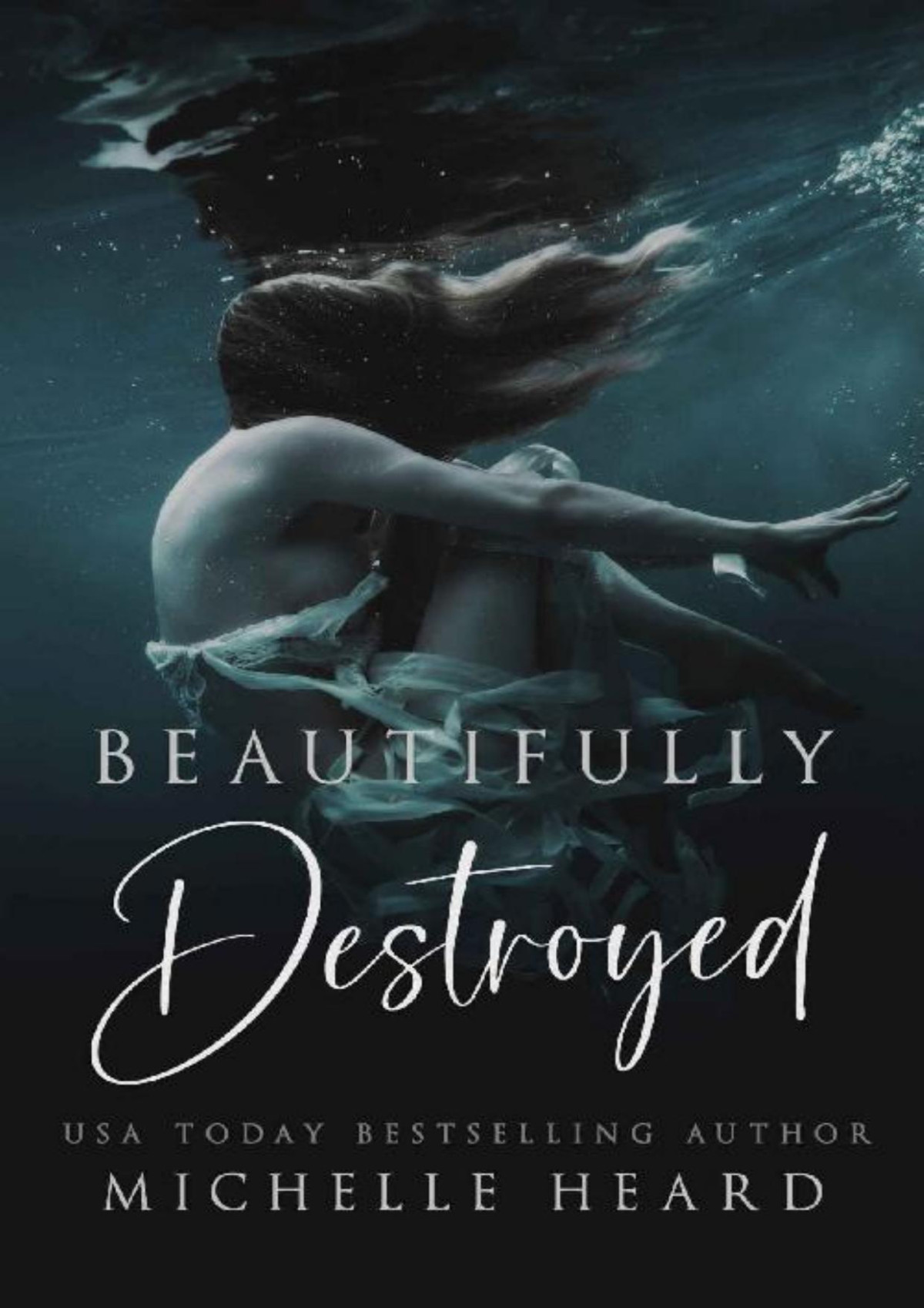 Beautifully Destroyed Beautifully Broken Michelle Heard