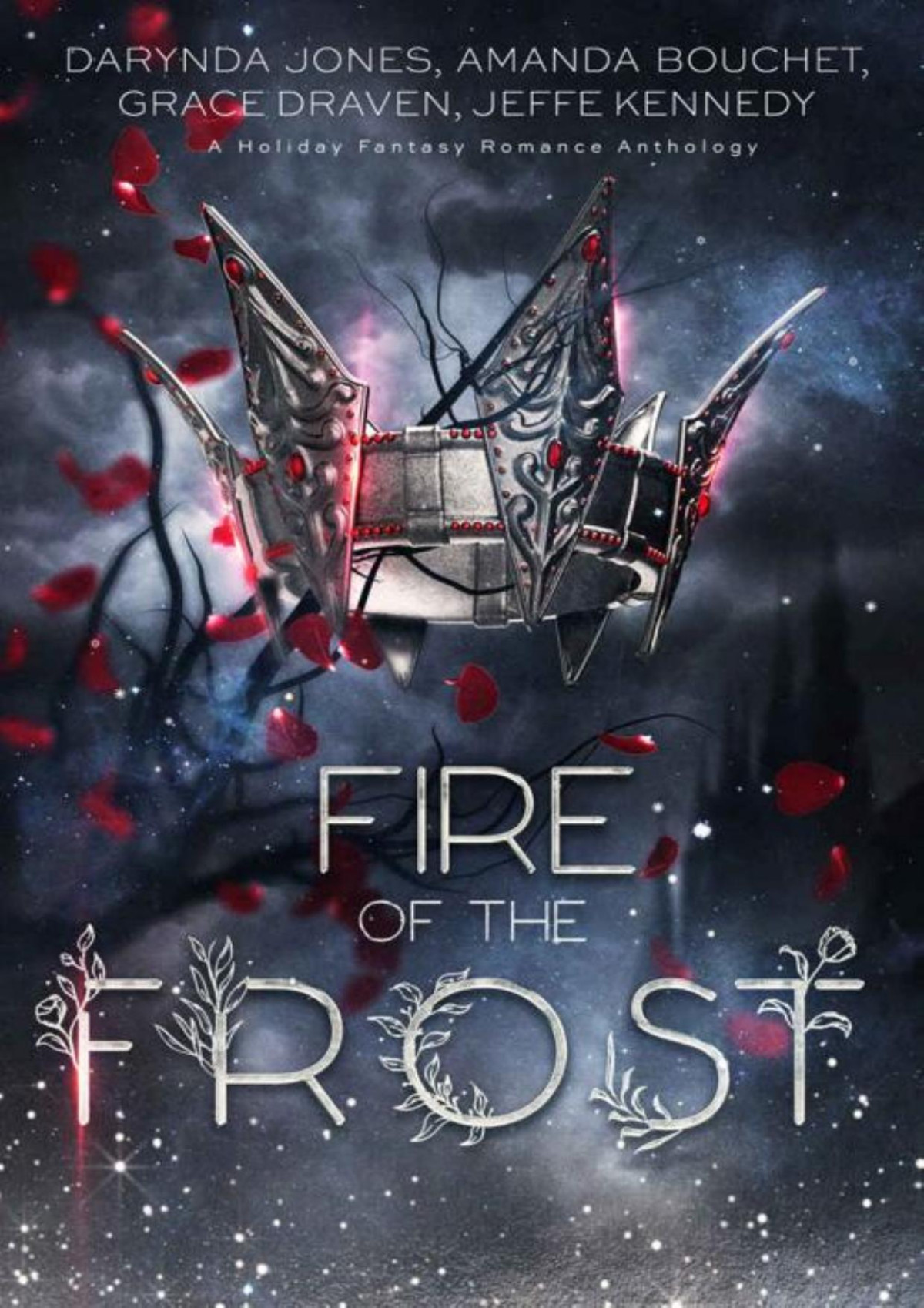 Fire Of The Frost A Midwinter Holiday Fantasy Romance Anthology Jeffe Kennedy Grace Draven Darynda Jones Amanda Bouchet