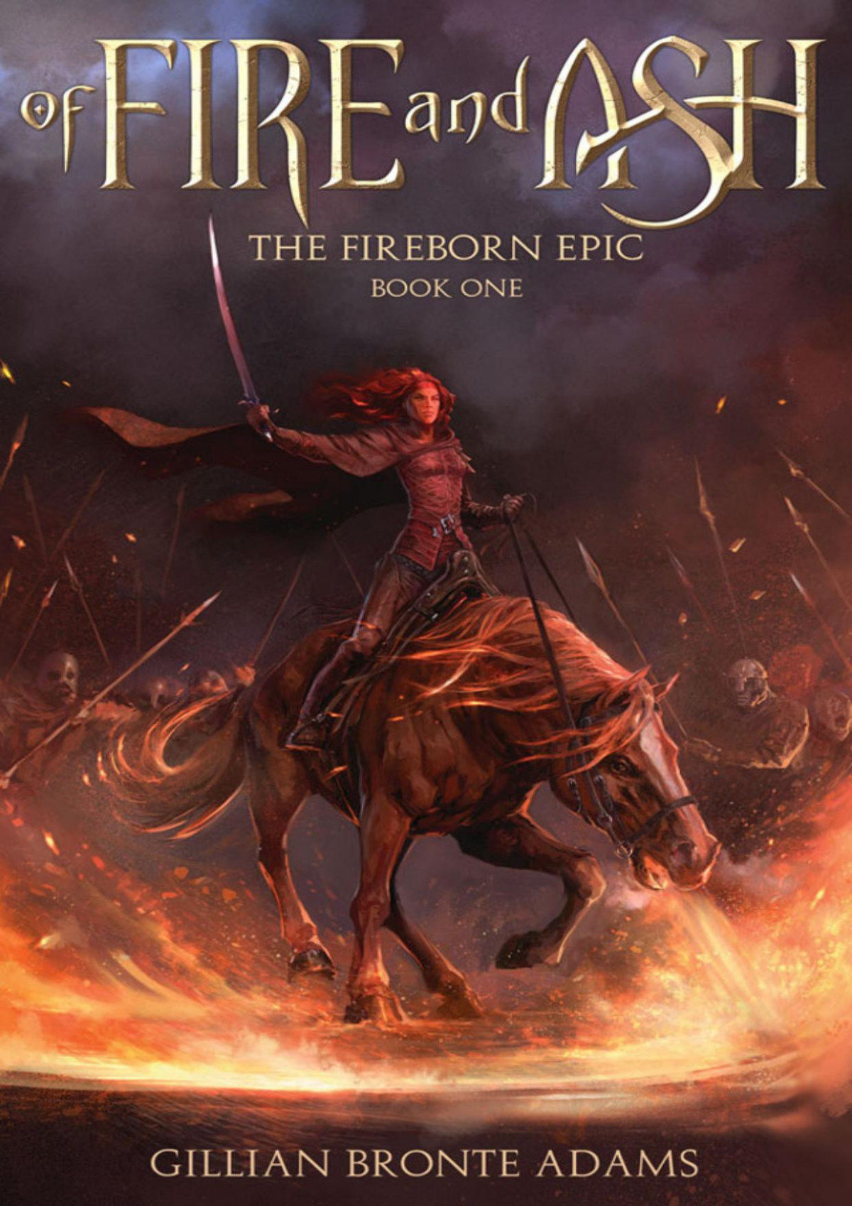 Of Fire And Ash The Fireborn Epic Book One Gillian Bronte Adams