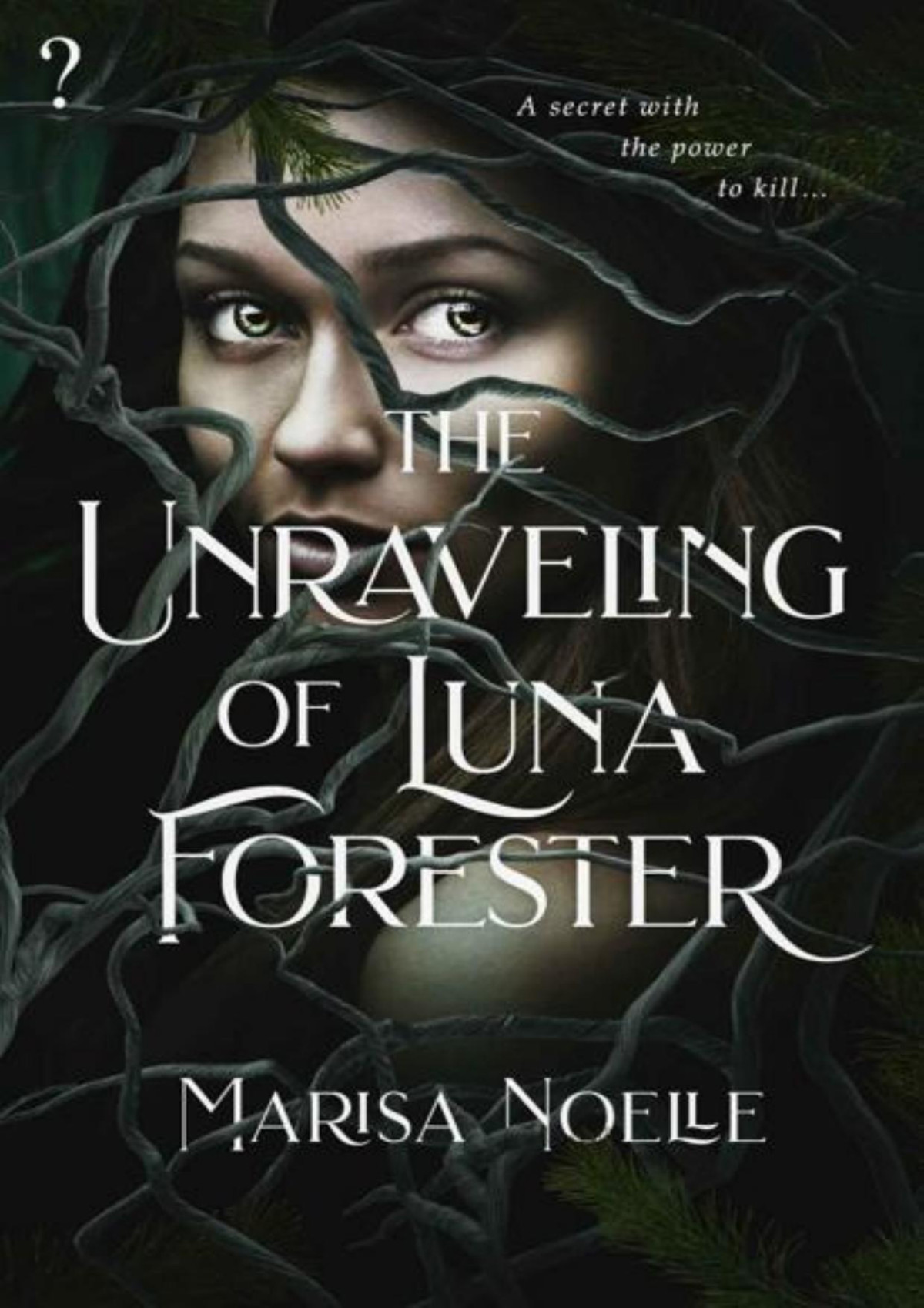 The Unraveling Of Luna Forester Marisa Noelle