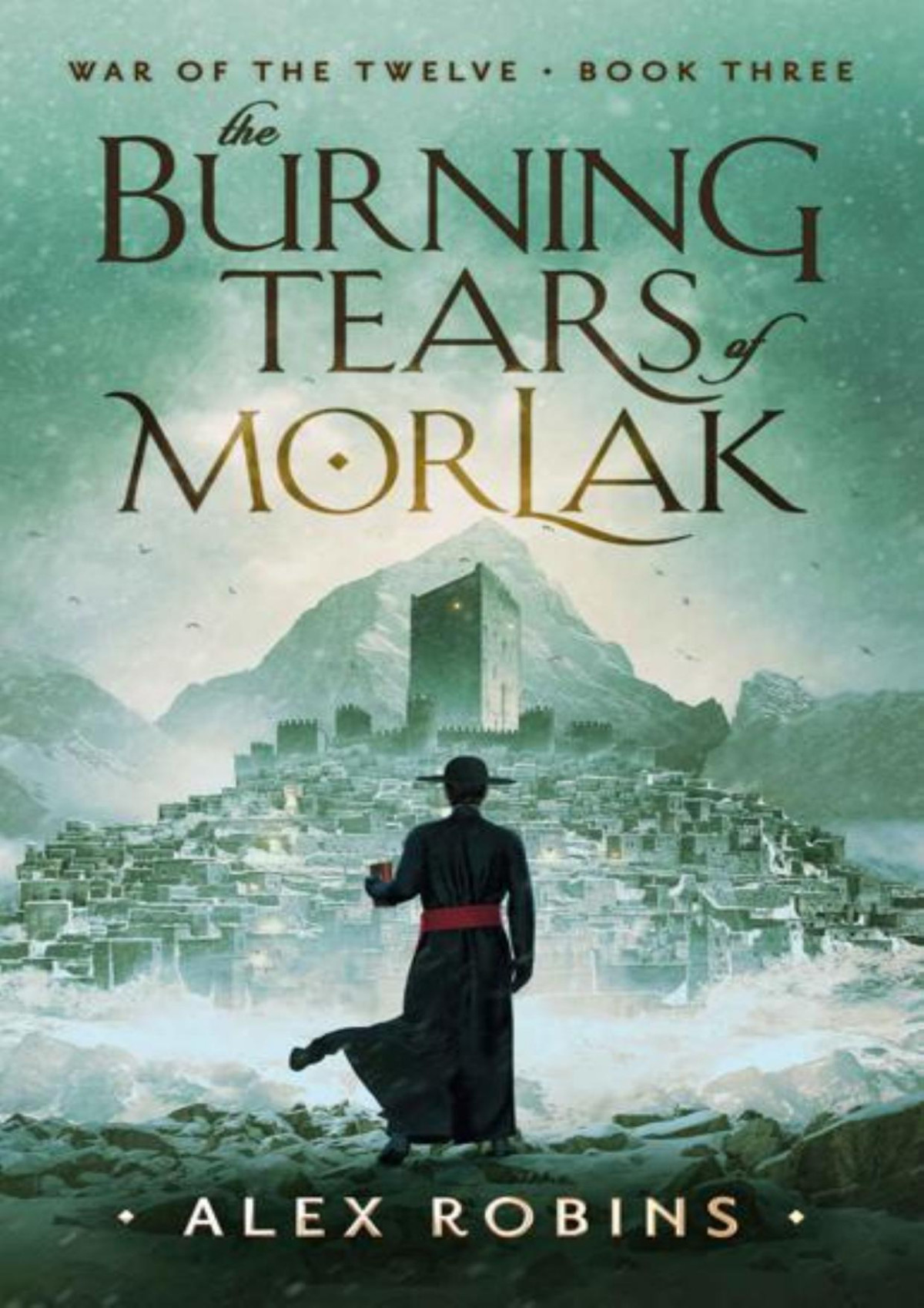 The Burning Tears Of Morlak War Of The Twelve Book 3 Alex Robins