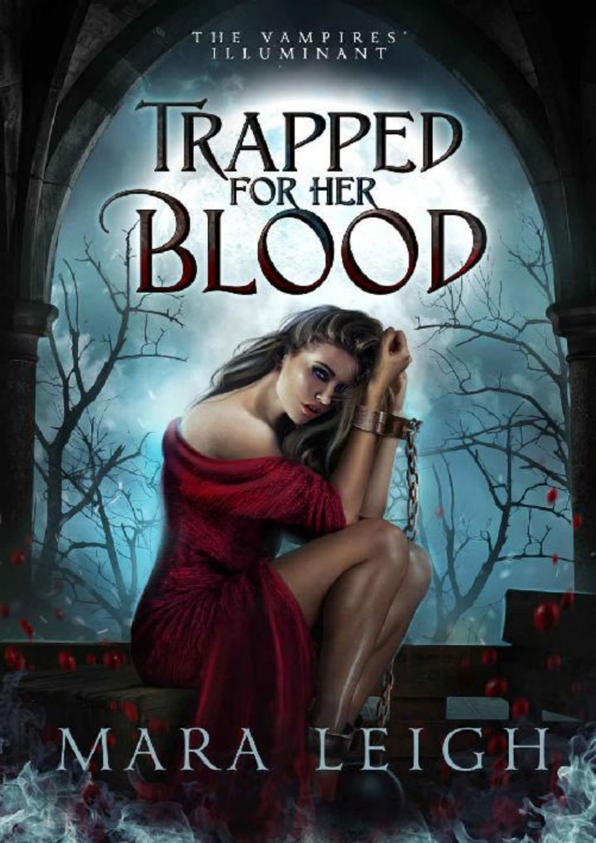 Trapped For Her Blood The Vampires Illuminant Book 2 Mara Leigh