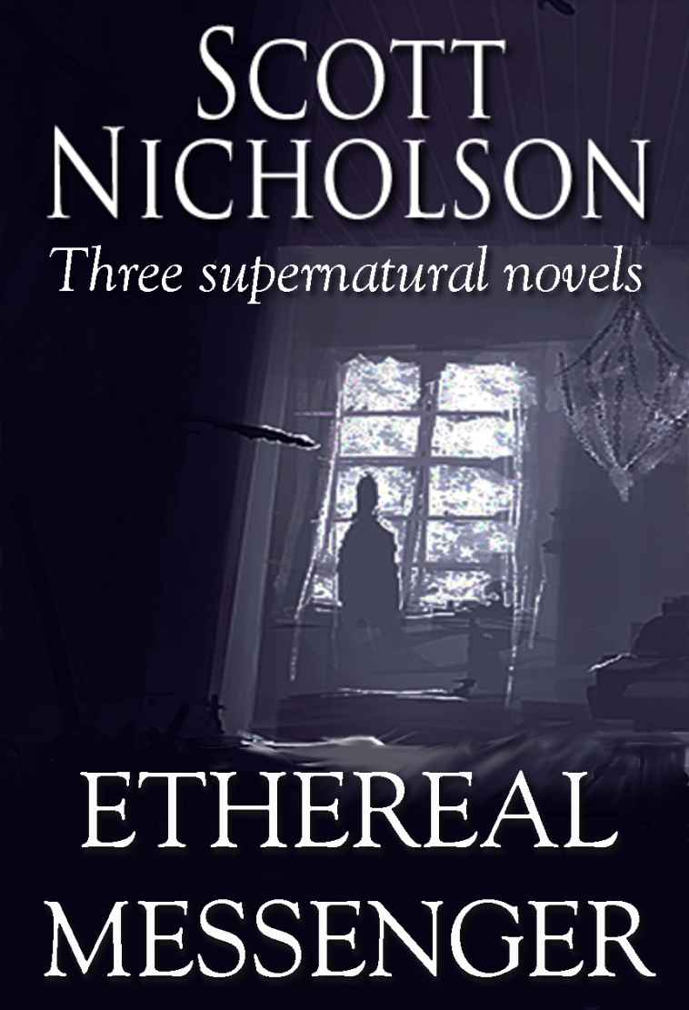 Ethereal Messenger Three Novels Scott Nicholson