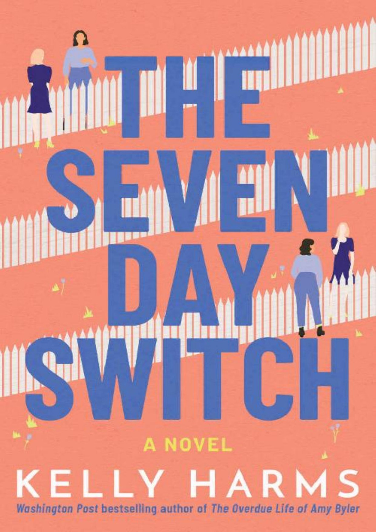 The Seven Day Switch A Novel Kelly Harms