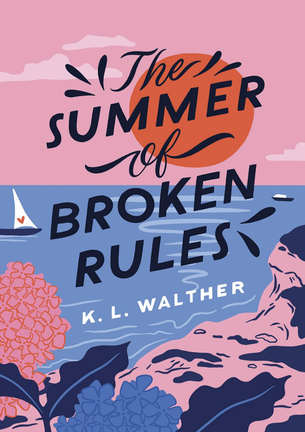 The Summer Of Broken Rules K L Walther