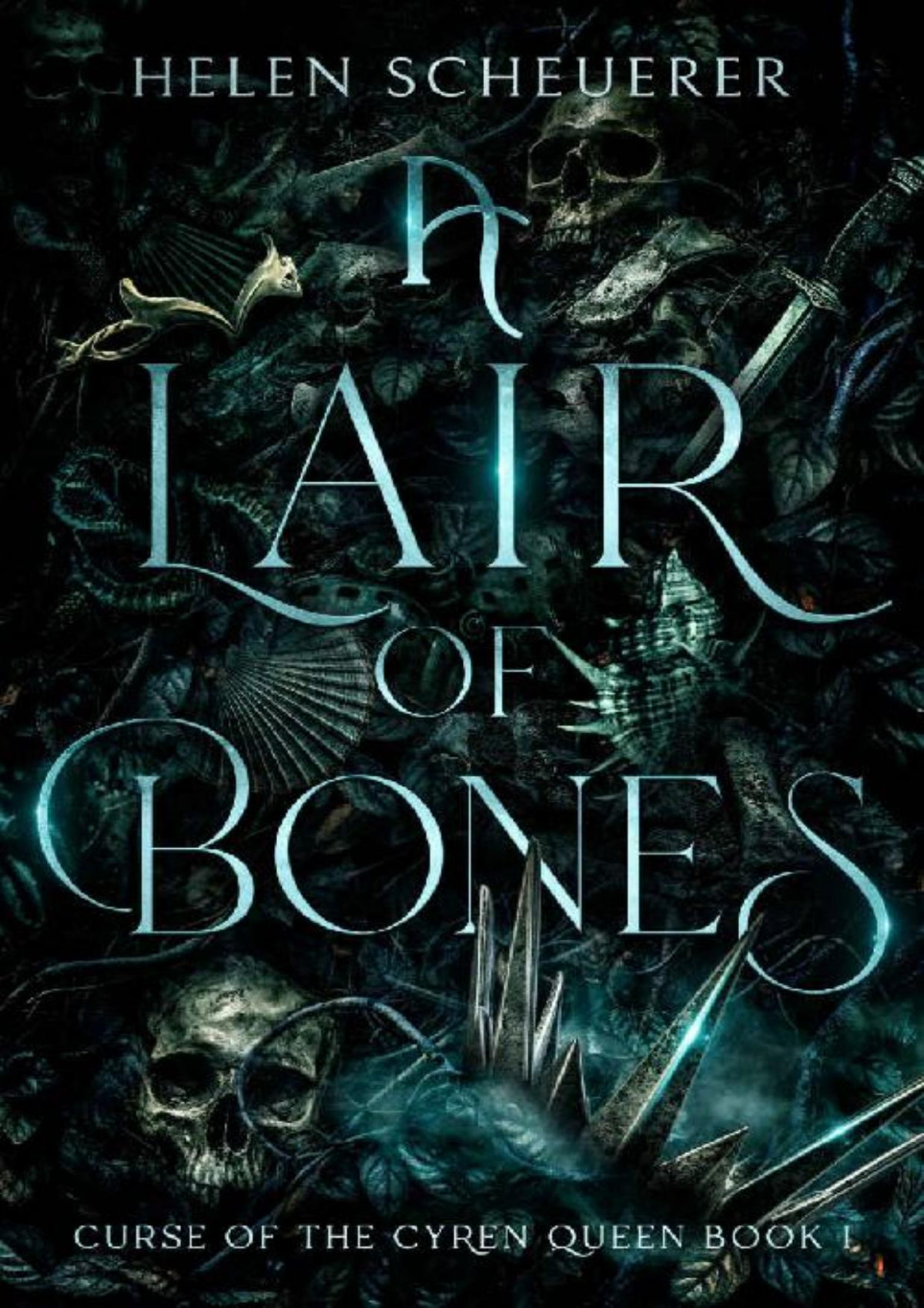 A Lair Of Bones Curse Of The Cyren Queen Book 1 Helen Scheuerer