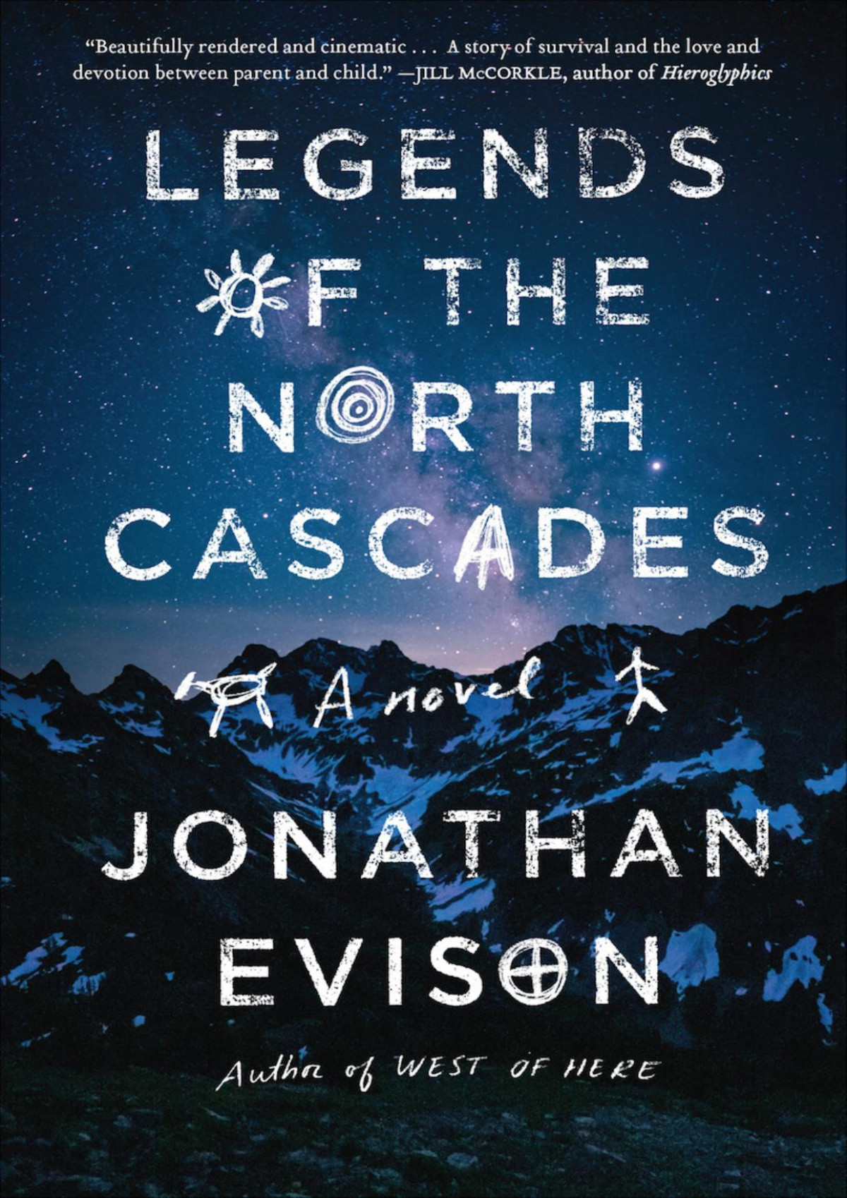 Legends Of The North Cascades Jonathan Evison