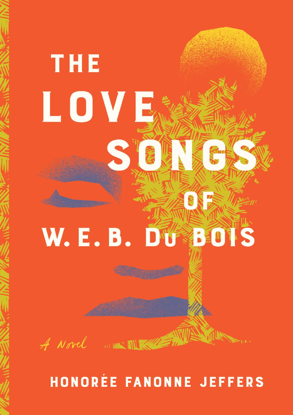 The Love Songs Of W E B Du Bois Honoree Fanonne Jeffers