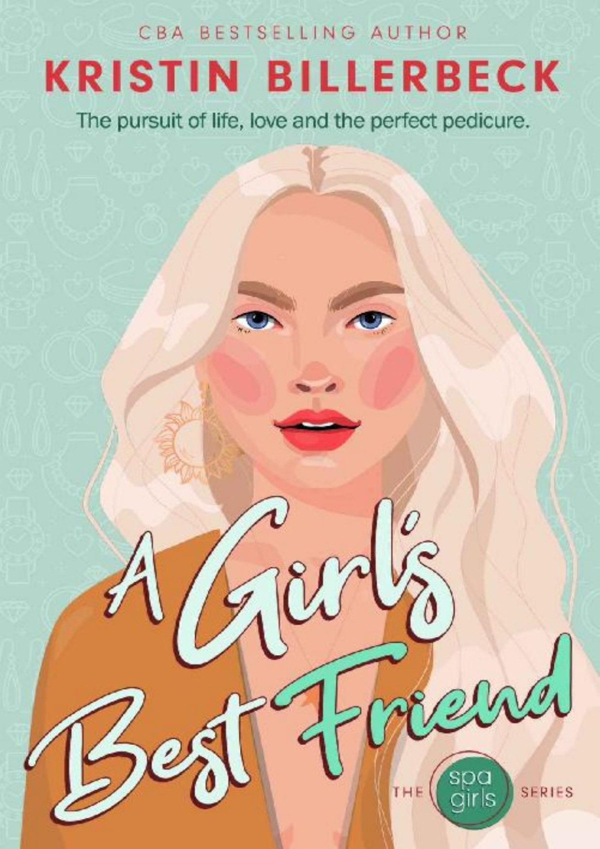 A Girls Best Friend Spa Girls Book 2 Kristin Billerbeck