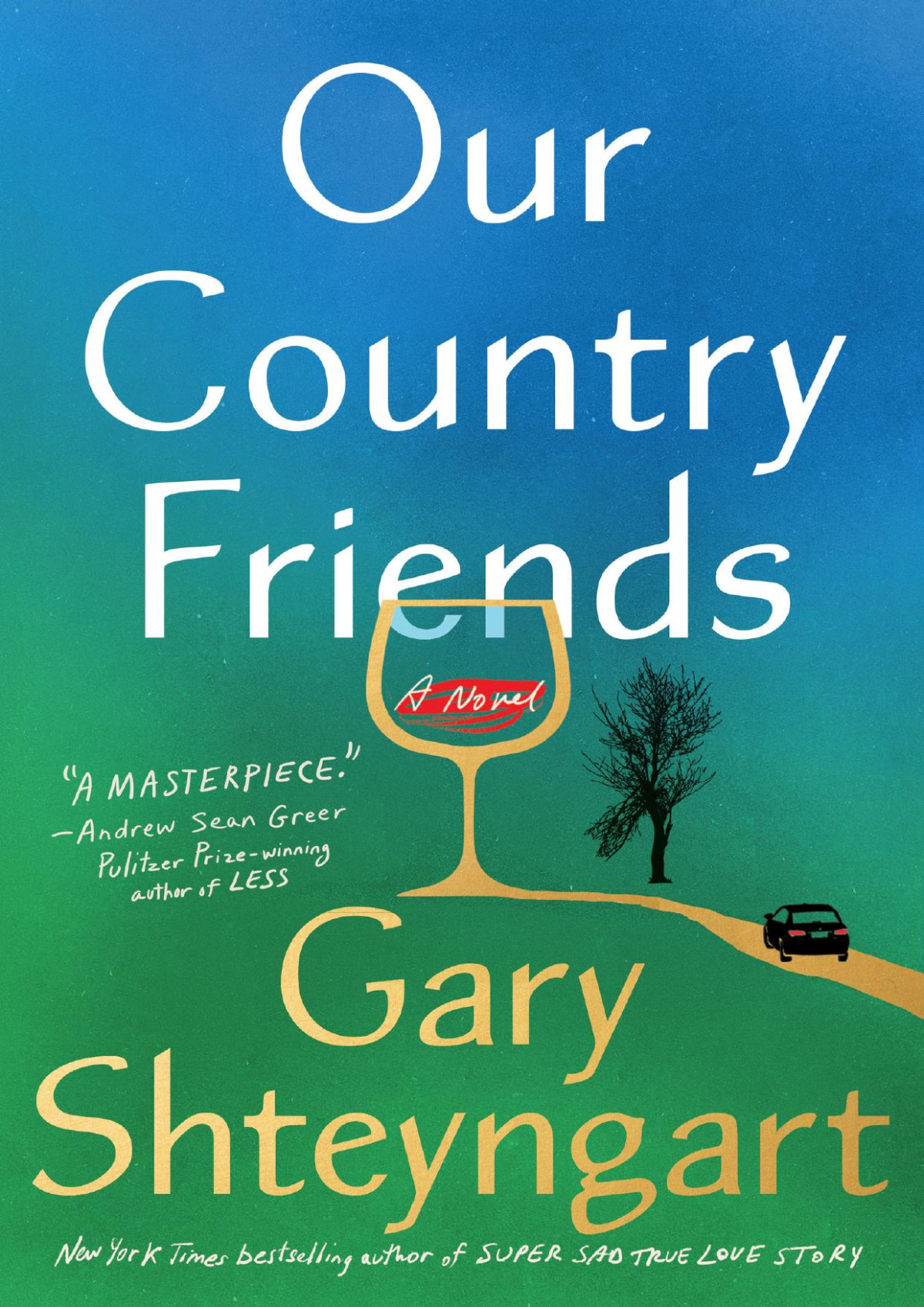 Our Country Friends Gary Shteyngart