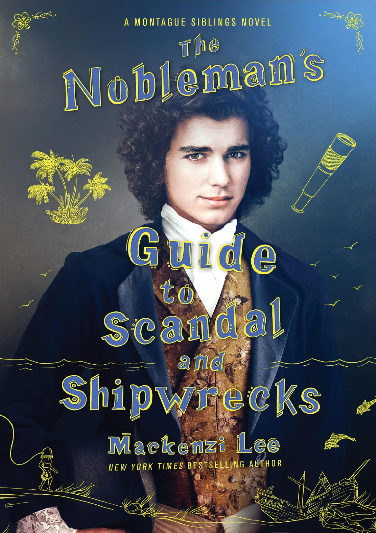 The Noblemans Guide To Scandal And Shipwrecks Mackenzi Lee