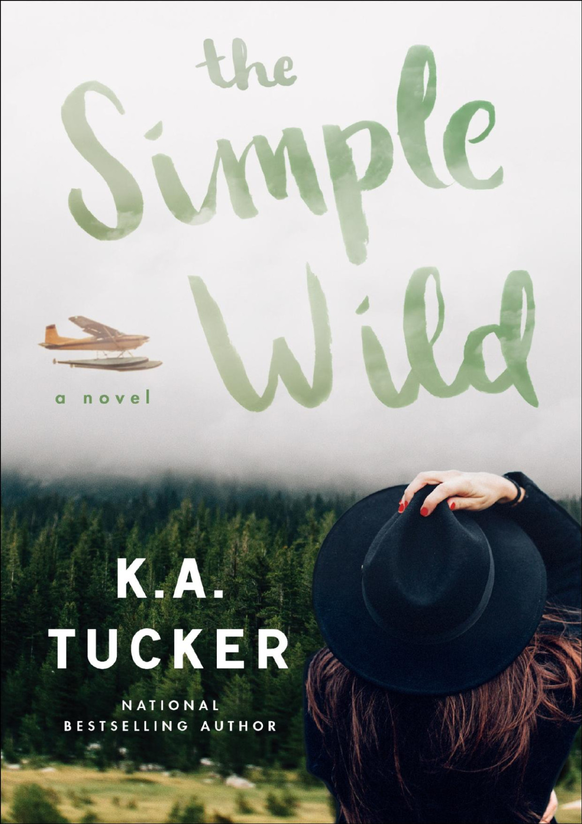 The Simple Wild A Novel Ka Tucker