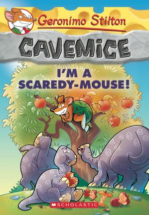 Geronimo Stilton Cavemice 07 Im A Scaredymouse Geronimo Stilton