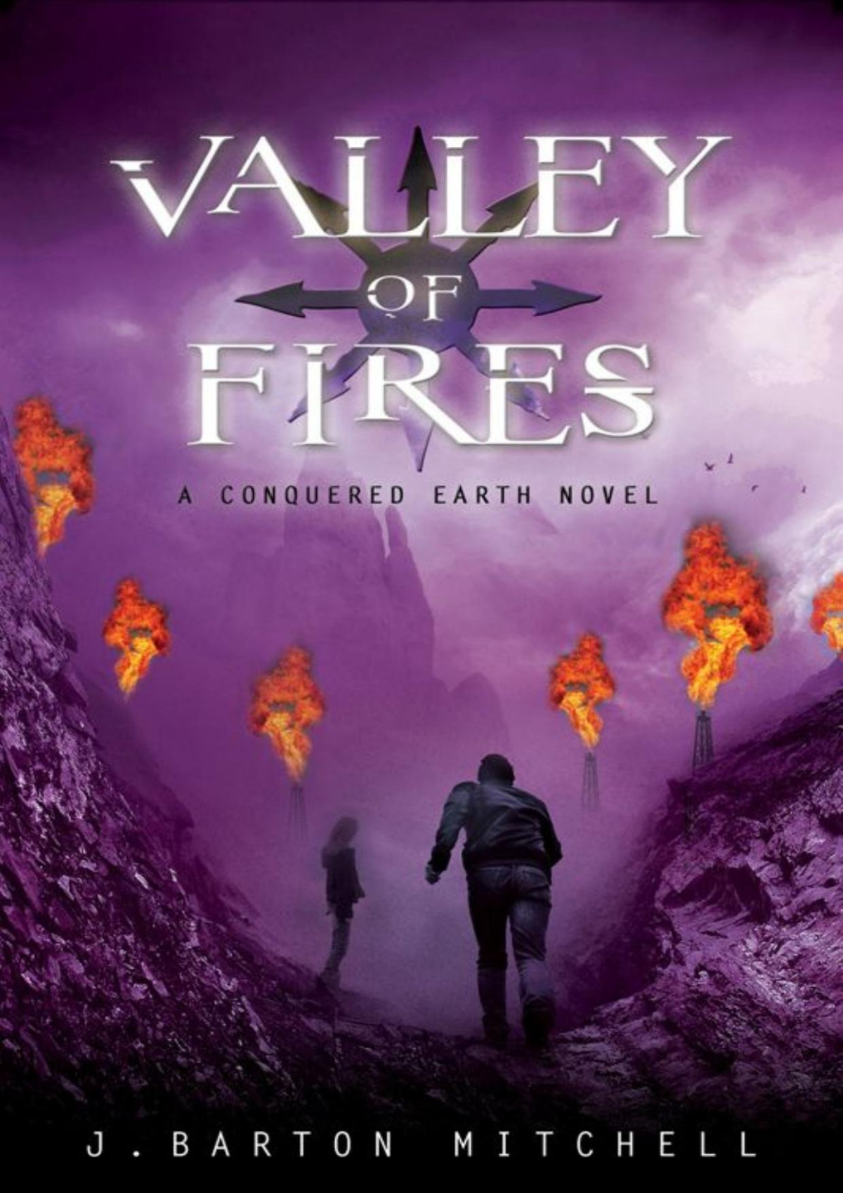 Valley Of Fires A Conquered Earth Novel The Conquered Earth Series J Barton Mitchell