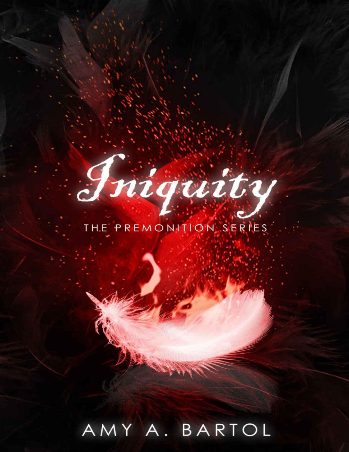 Iniquity The Premonition Series Book 5 Amy A Bartol