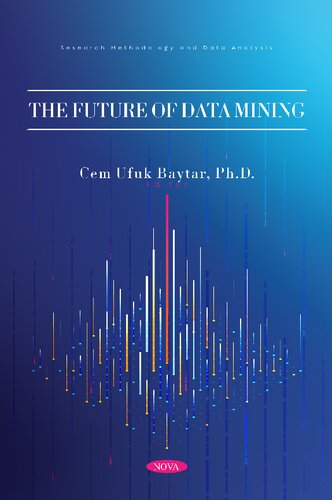 The Future Of Data Mining Cem Ufuk Baytar