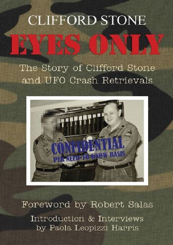 Eyes Only The Story Of Clifford Stone And Ufo Crash Retrievals Clifford Stone