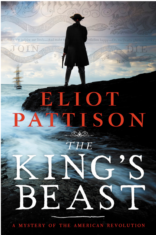 The Kings Beast A Mystery Of The American Revolution Eliot Pattison