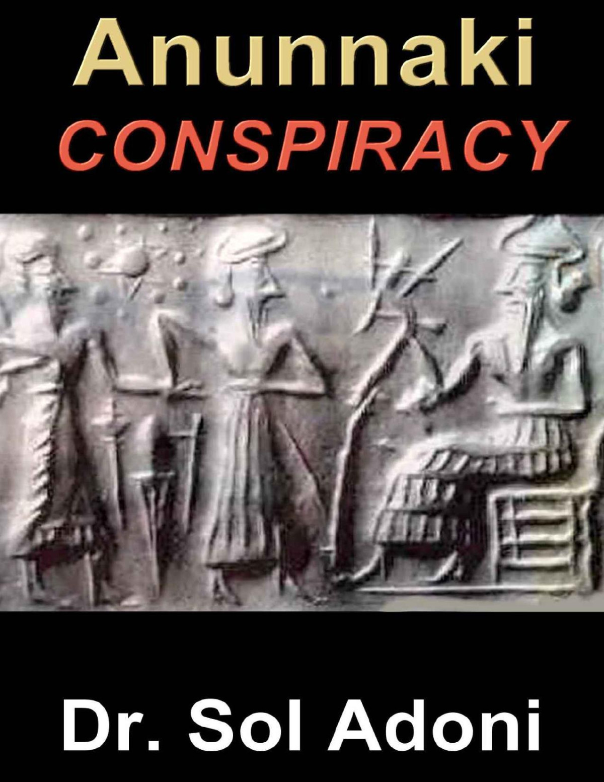Anunnaki Conspiracy Sol Adoni