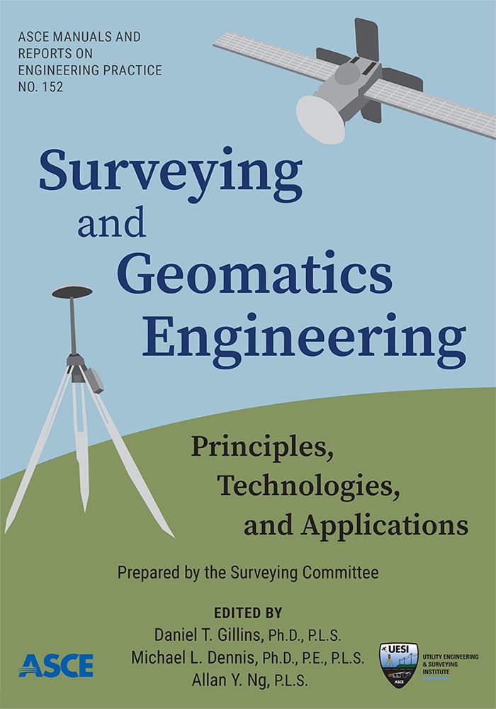 Surveying And Geomatics Engineering Principles Technologies And Applications Daniel T Gillins