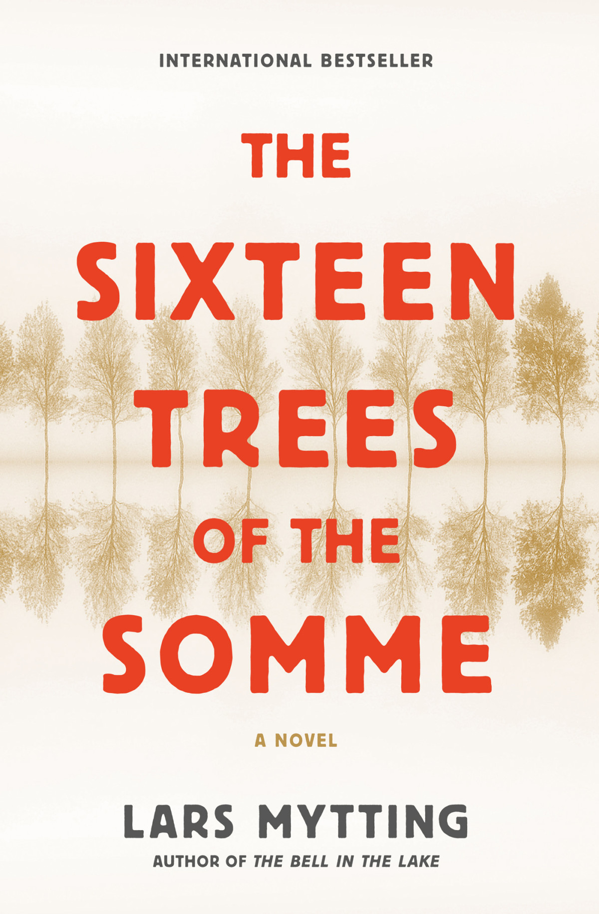 The Sixteen Trees Of The Somme Lars Mytting