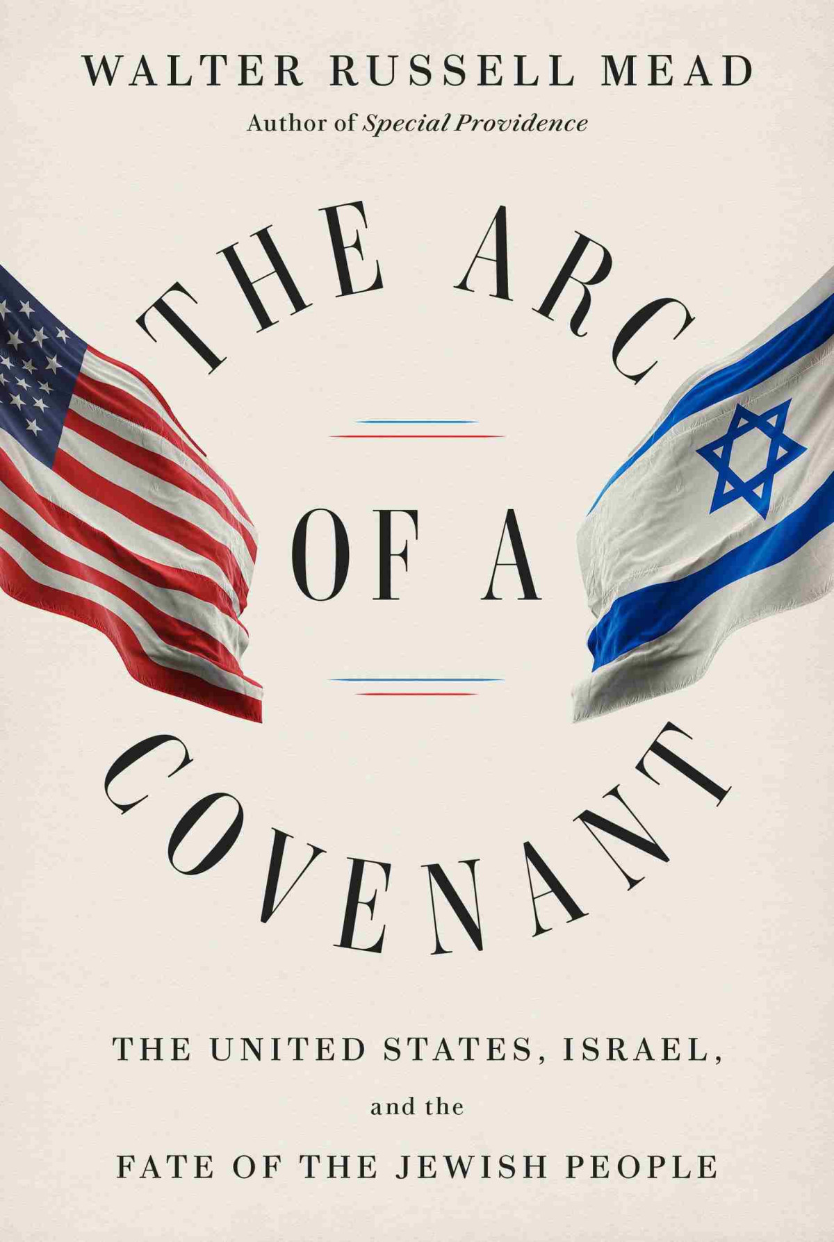 The Arc Of A Covenant Walter Russell Mead