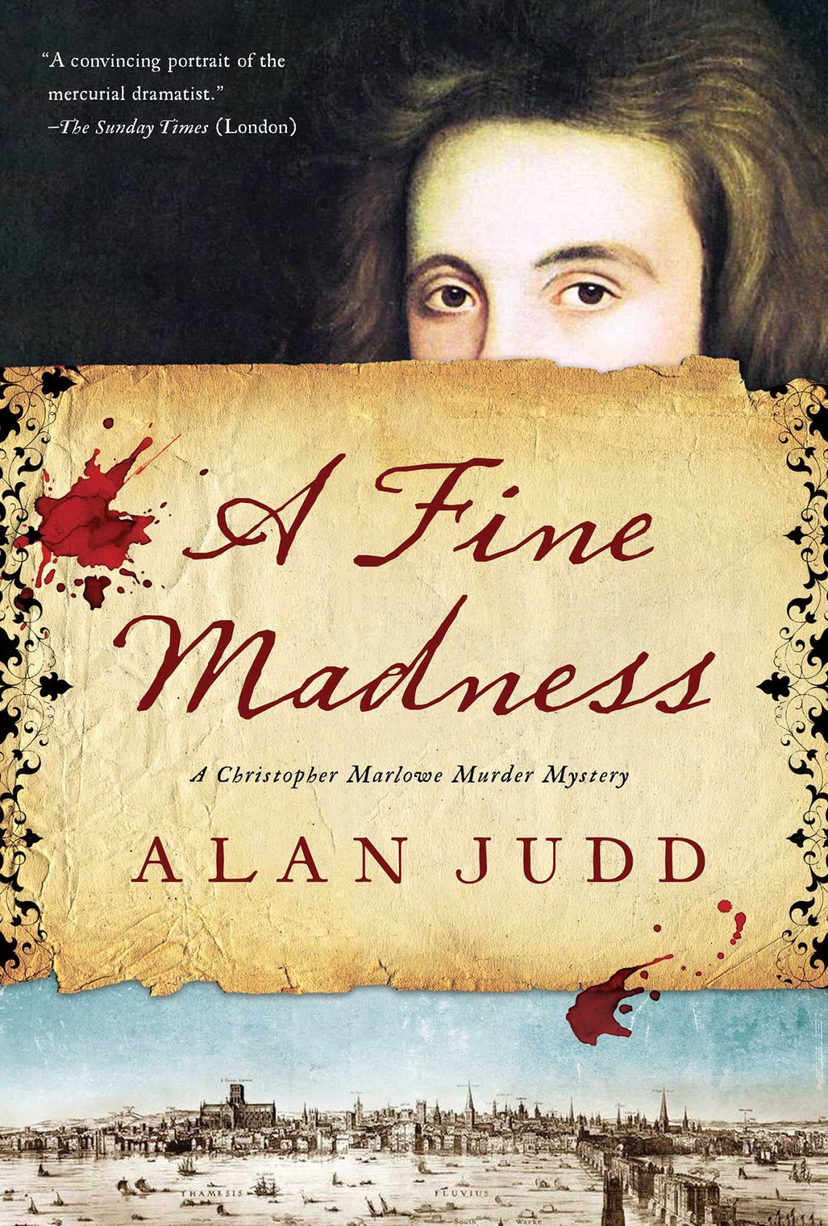 A Fine Madness A Christopher Marlowe Murder Mystery Alan Judd