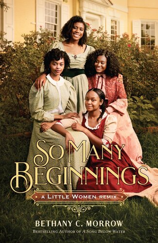 So Many Beginnings A Little Women Remix I Bethany C Morrow