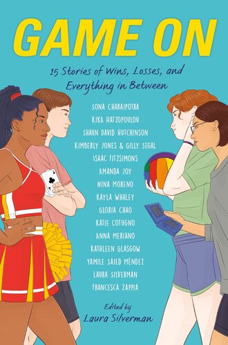 Game On 15 Stories Of Wins Losses And Everything In Between Laura Silverman