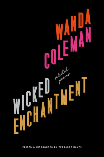 Wicked Enchantment Selected Poems Wanda Coleman